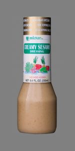Creamy Sesame Dressing
Available in 8.4 oz bottles.
Vinegar & oil based creamy dressing seasoned with sesame paste and sesame oil. Great on any salad. Also try as a sandwich spread or pasta sauce.