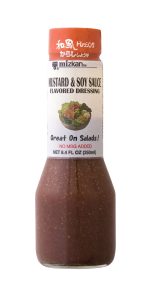 Mustard & Soy Flavored Dressing
Available in 8.4 oz. bottles.
Vinegar & oil-based salad dressing seasoned with mustard seeds and soy sauce. Great on any salad.